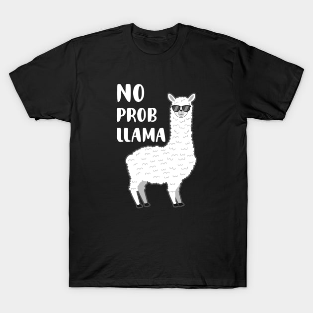 No Probllama Llama Funny Saying T-Shirt by Alema Art